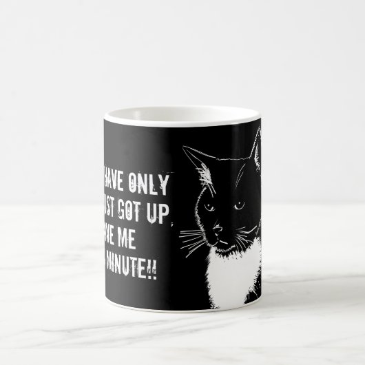 MUG JE VIENS DE ME LEVER, DONNE-MOI UNE MINUTE ! ! (Centre)