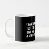 MUG JE VIENS DE ME LEVER, DONNE-MOI UNE MINUTE ! ! (Gauche)