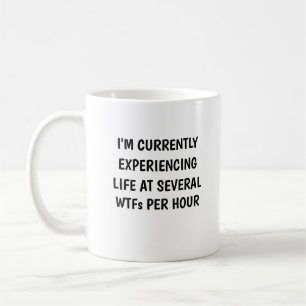 Mug Je vis actuellement la vie dans plusieurs WTF