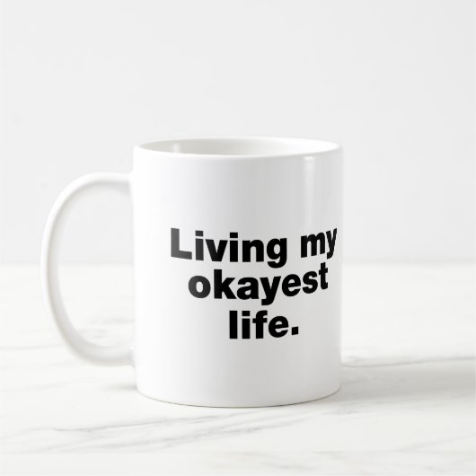 Mug Je vis ma vie la plus correcte (Gauche)