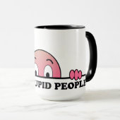 Mug Je Vois Des Gens Stupides Drôle | Rose (Devant droit)