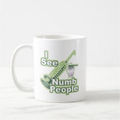 Mug Je vois les personnes engourdies (Gauche)