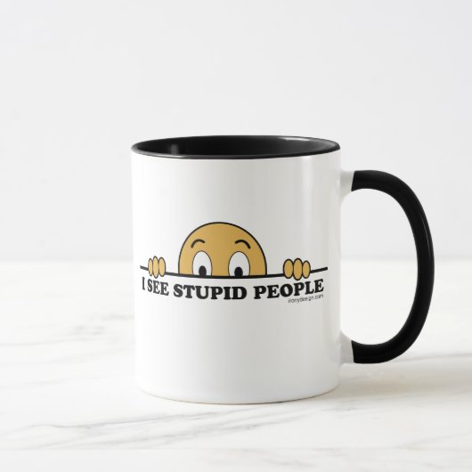 Mug Je vois les personnes stupides (Droite)