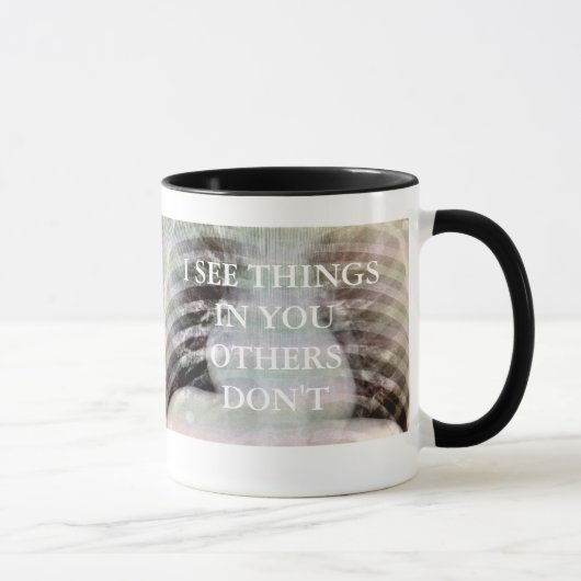 MUG JE VOIS QUE LES CHOSES DANS VOUS D'AUTRES NE FONT (Droite)