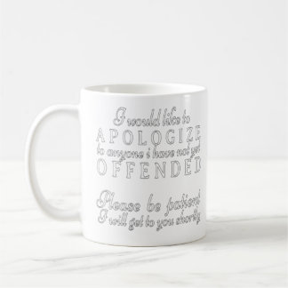 Mug Je voudrais présenter mes excuses 