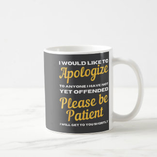 Mug Je voudrais présenter mes excuses à quiconque je n