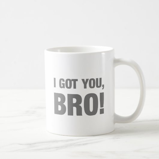 Mug Je vous ai obtenu le bro (Droite)