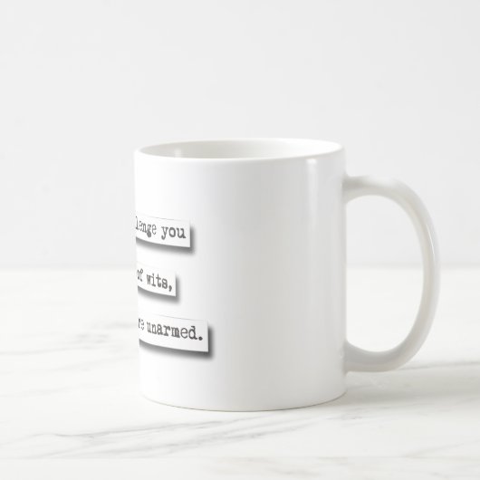 Mug Je vous défierais à une joute d'esprit, mais… (Droite)