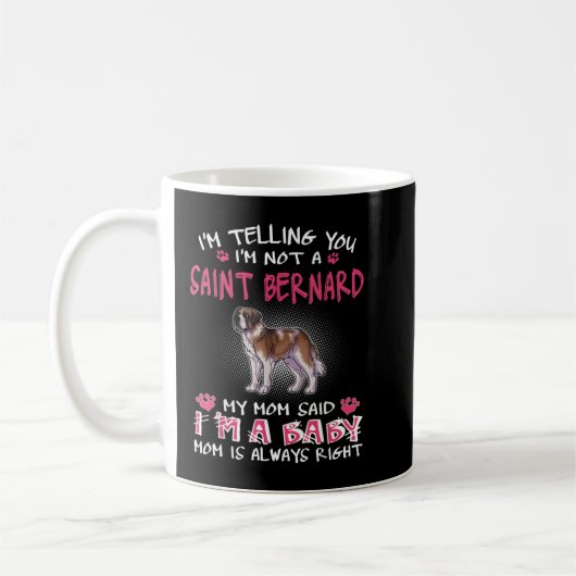 Mug Je vous dis que je ne suis pas un Saint Bernard (Gauche)