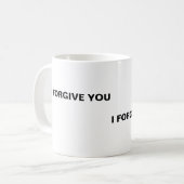 Mug Je vous pardonne, je vous pardonne (Devant gauche)