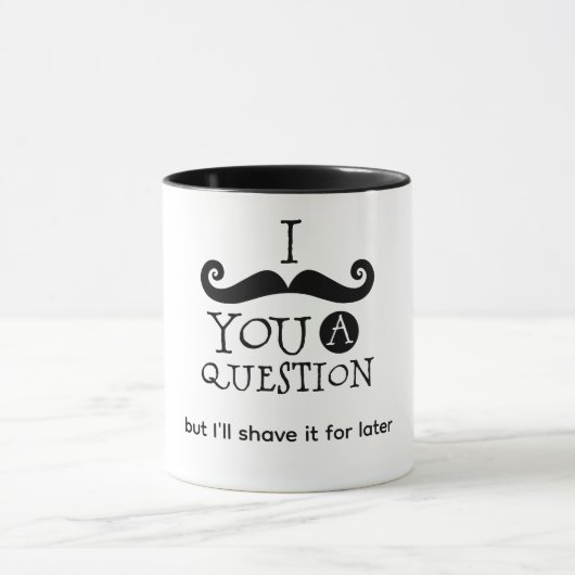Mug Je vous pose une question Moustache (Centre)