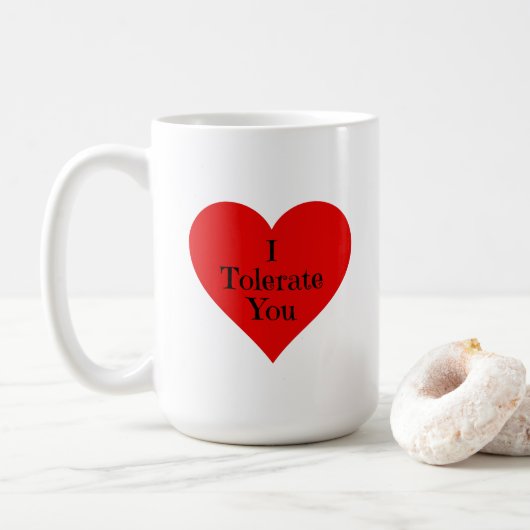 Mug Je Vous Tolère Amusante Romantique (Avec donut)