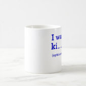 Mug Je vous veux au ki (les options peuvent varier) (Centre)