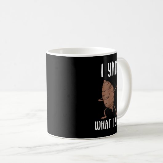 Mug Je Yam Ce Que Je Yam (Devant droit)