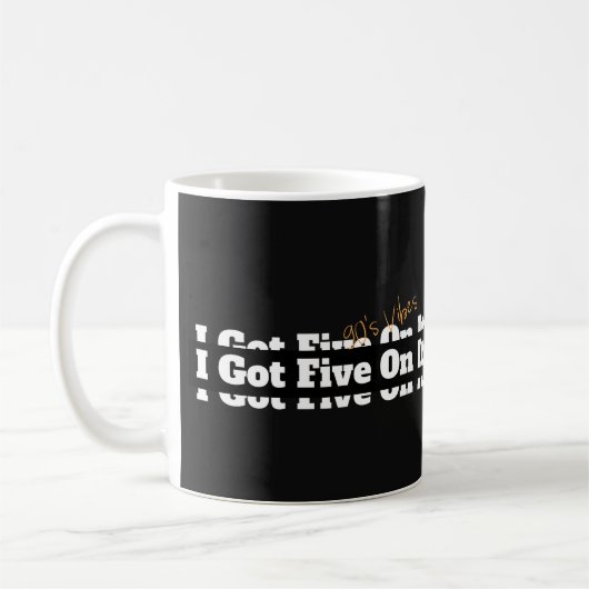Mug J'En Ai Cinq Sur Il 90s Lyric (Gauche)