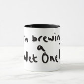 Mug J'en prépare un mouillé (Centre)