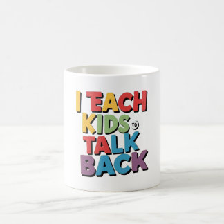 Mug J'enseigne aux enfants à parler en retour - Thérap