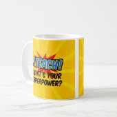 Mug J'enseigne ce qui est votre professeur de superpui (Devant gauche)