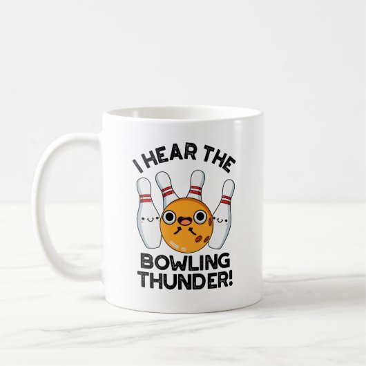 Mug J'Entends Le Bowling Thunder Funny Sports Pun (Gauche)