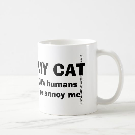 Mug J'entends mon chat, c'est les humains qui m'ennuie (Droite)