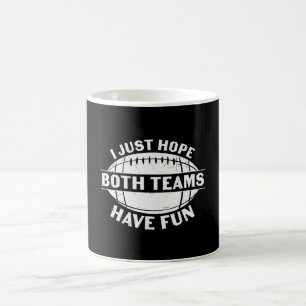 MUG J'ESPÈRE JUSTE QUE LES DEUX ÉQUIPES AIMENT LE FOOT
