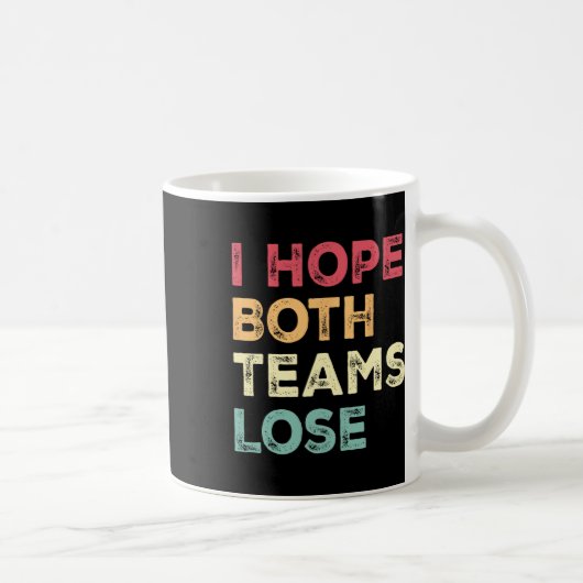 Mug J'Espère Que Les Deux Équipes Perdent Drôle Le Foo (Droite)
