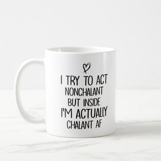 Mug J'essaie d'agir nonchalant mais à l'intérieur, je (Gauche)
