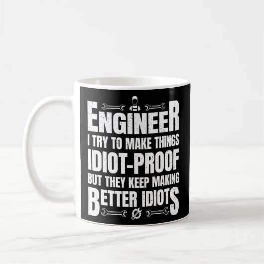Mug J'essaie de faire des choses Idiot épreuve Enginee (Gauche)