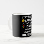Mug J'Essaie De Ne Pas Rire De Mes Propres Plaisanteri (Devant gauche)