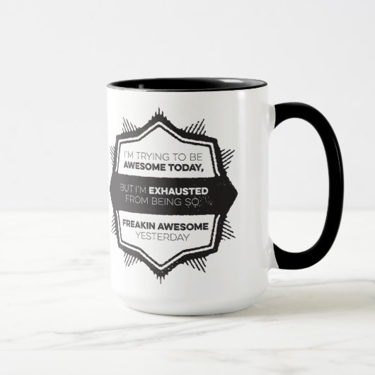 Mug J'essaye d'être impressionnant aujourd'hui (Droite)