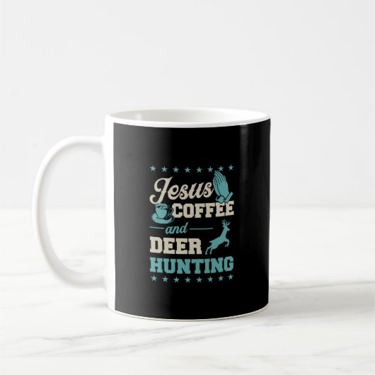 Mug Jésus Café Et Cerfs Chasse Drôle Prière Chrétienne (Gauche)