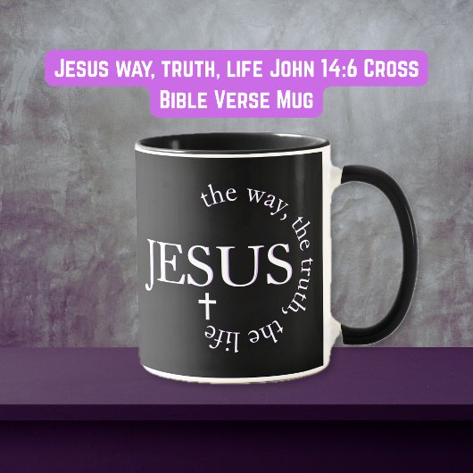 Mug Jésus chemin, vérité, vie Jean 14:6 Croix