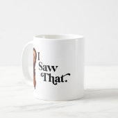 Mug Jésus chrétien vous regarde, Jésus j'ai vu ça (Devant gauche)