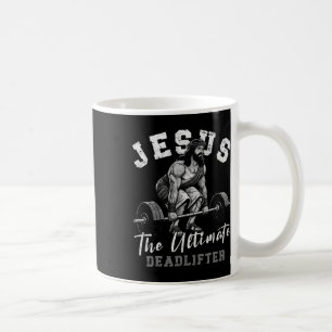 Mug Jésus Christ The Ultimate Deadlifter Funny Christi