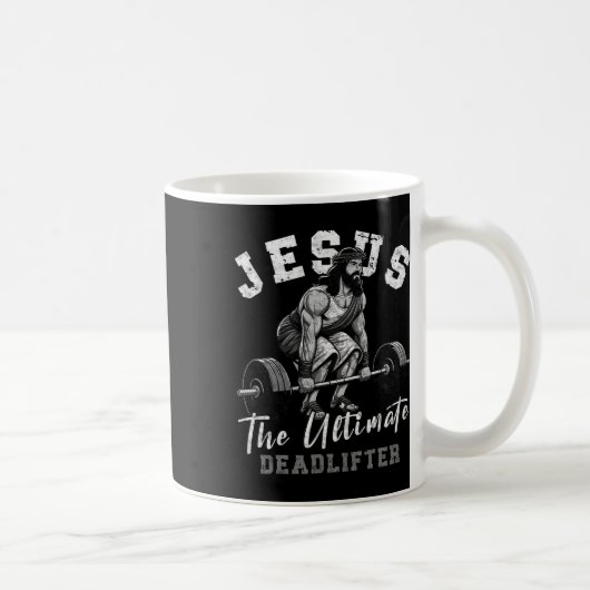 Mug Jésus Christ The Ultimate Deadlifter Funny Christi (Droite)