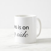 Mug Jésus est de mon côté (Devant droit)