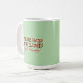 Mug Jésus est la raison de la saison - et pour mon Chr (Devant gauche)