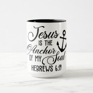 Mug Jésus Est L'Ancre De Mon Âme/Hébreux 6:19