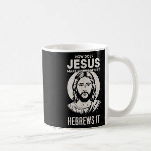 Mug Jésus Face Comment Jésus Fait Son Café He Hebre