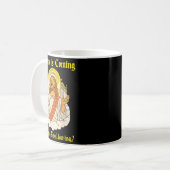 Mug Jesus Is Coming Are You Christian Jesus Saying Off (Devant gauche)