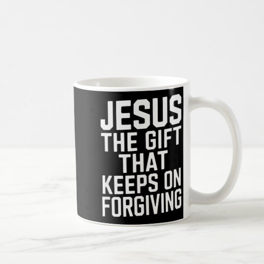 Mug Jésus Le Cadeau Qui Continue à Pardonner Chrétien (Droite)