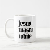 Mug Jésus n'était pas blanc (Gauche)