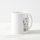 Mug Jésus pense que je dois mourir pour (Devant droit)