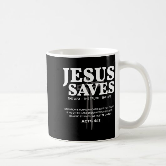 Mug Jesus Saves Bible Verse Acts 4_12 Christian (Droite)