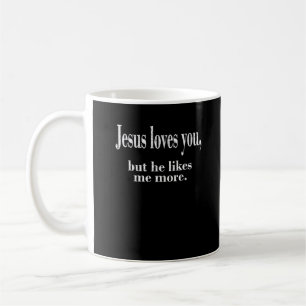 Mug Jésus vous aime mais il m'aime davantage Foi ludiq