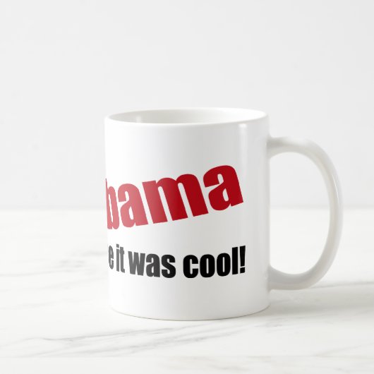 Mug J'étais Anti-Obama avant qu'il ait fait frais (Droite)