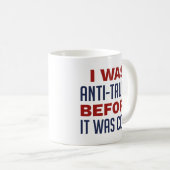 Mug J'Étais Anti-Trump Avant D'Être Cool (Devant droit)