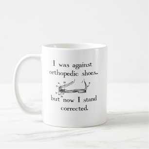 Mug J'étais contre les chaussures orthopédiques… m