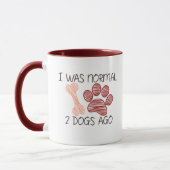 MUG J'ÉTAIS NORMAL IL Y A 2 CHIENS (Gauche)