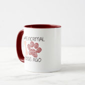 MUG J'ÉTAIS NORMAL IL Y A 2 CHIENS (Devant gauche)